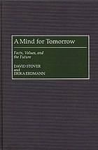 A mind for tomorrow : facts, values, and the future