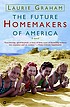 The future homemakers of America by  Laurie Graham 