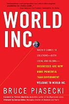 World, Inc. : how the growing power of business is revolutionizing profits, people and the future of both
