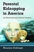Parental kidnapping in America : an historical... by  Maureen Dabbagh 