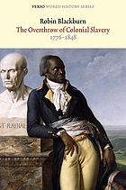 The overthrow of colonial slavery, 1776-1848