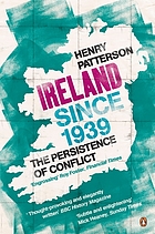Ireland since 1939 : the persistence of conflict