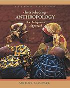 Introducing anthropology : an integrated approach