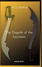 Tragedy of the assyrians.