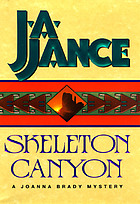Skeleton canyon : a Joanna Brady mystery. Bk. 5