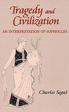 Tragedy and civilization : an interpretation of Sophocles