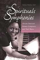 From spirituals to symphonies : African-American women composers and their music