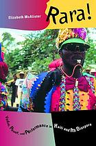 Rara! : vodou, power, and performance in Haiti and its diaspora