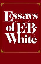 Essays of E.B. White.