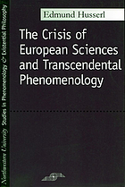 The crisis of European sciences and transcendental phenomenology; an introduction to phenomenological philosophy.