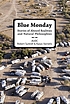 Blue Monday : stories of absurd realities and... de Robert Sumrell