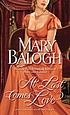 At last comes love by  Mary Balogh 