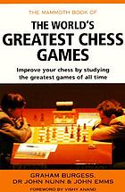 The mammoth book of the world's greatest chess games
