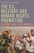 The U.S. military and human rights promotion :... por Jerry M Laurienti