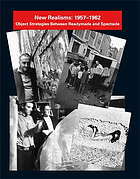 New realisms, 1957-1962 : object strategies between readymade and spectacle