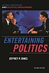 Entertaining politics : satiric television and... de Jeffrey P Jones