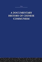 A documentary history of Chinese communism