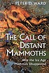 The call of distant mammoths : why the ice age... door Peter D Ward