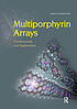 Multiporphyrin arrays : fundamentals and applications by  Dongho Kim 