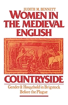 Women in the medieval English countryside : gender and household in Brigstock before the plague