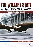 The Welfare State and Social Work: Pursuing Social Justice cover image