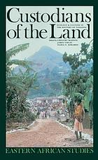 Custodians of the land : ecology & culture in the history of Tanzania