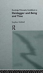 Routledge philosophy guidebook to Heidegger and Being and time
