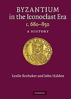 Byzantium in the iconoclast era (c. 680-850) : a history