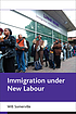 Immigration under New Labour by Will Somerville