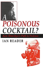 A poisonous cocktail? : Aum Shinrikyō's path to violence