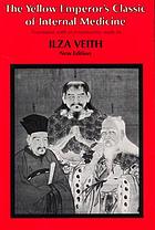 The Yellow emperor's classic of internal medicine = Huang Ti nei ching su wen