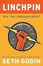 Linchpin : are you indispensible?