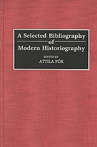 A selected bibliography of modern historiography