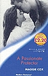 A passionate protector 著者： Maggie Cox