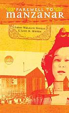 Farewell to Manzanar; a true story of Japanese American experience during and after the World War II internment