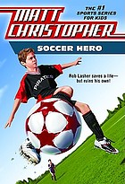 Soccer hero door Matt Christopher