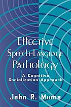 Effective speech-language pathology : a cognitive socialization approach