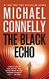 The black echo de Michael Connelly