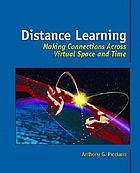 Distance learning : making connections across virtual space and time