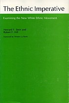The ethnic imperative : examining the new white ethnic movement