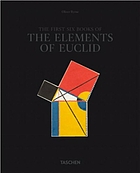 The first six books of the Elements of Euclid, in which coloured diagrams and symbols are used instead of letters for the greater ease of learners