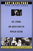 Out in culture : gay, lesbian, and queer essays on popular culture