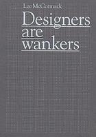 Designers are wankers