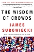 The wisdom of crowds de James Surowiecki