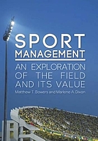 Sport management : an exploration of the field and its value