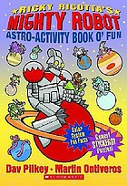 Ricky Ricotta's Mighty Robot astro-activity book o' fun