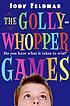 The Gollywhopper Games by  Jody Feldman 