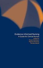 Evidence-informed nursing : a guide for clinical nurses