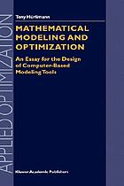 Mathematical modeling and optimization : an essay for the design of computer-based modeling tools