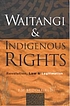 Waitangi and indigenous rights : revolution, law, and legitimation
